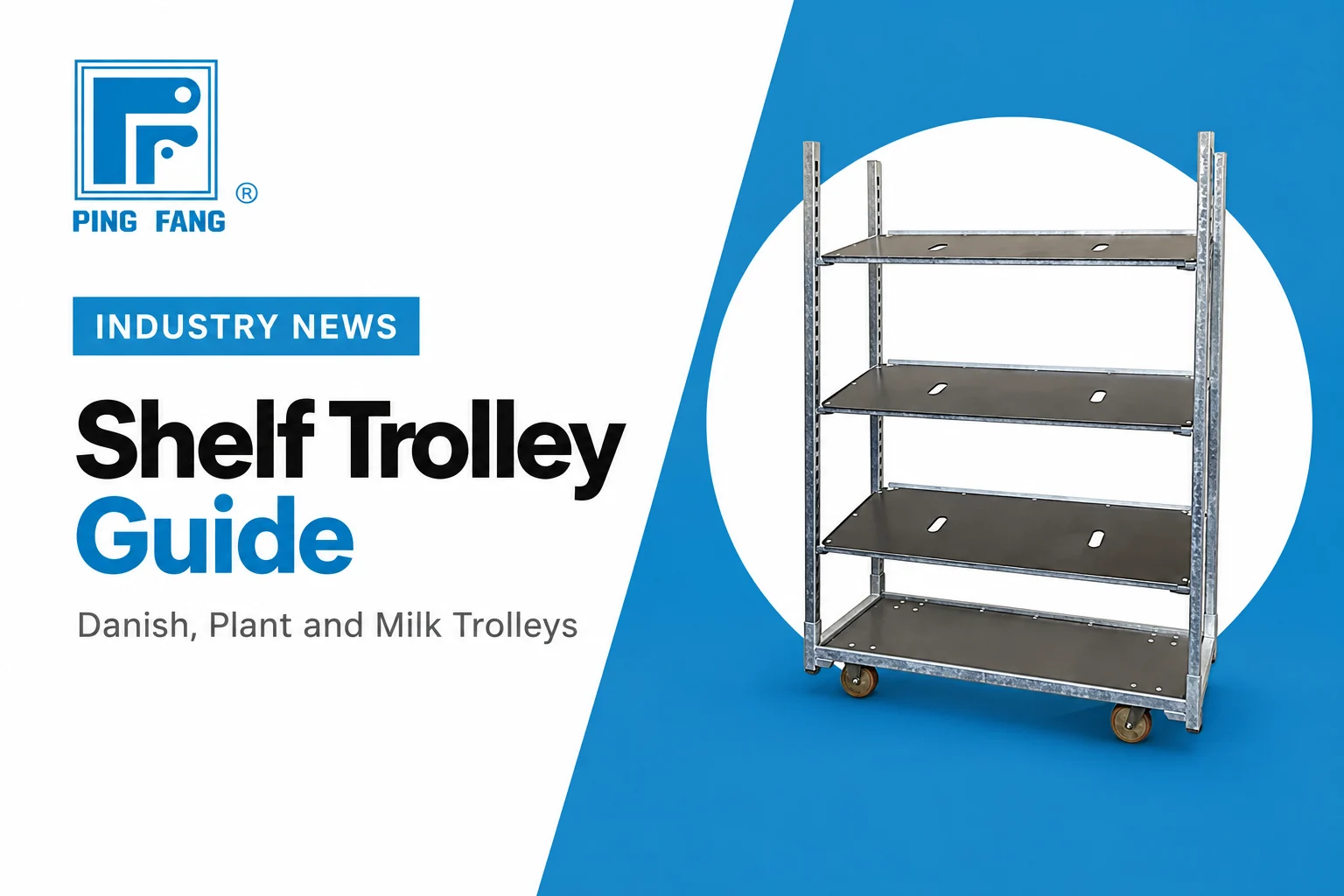 Cover of the article Shelf Trolley Guide with a galvanized Danish plant trolley with plywood shelves on a blue panel and the Ping Fang logo